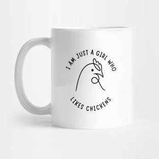 I Am Just A Girl Who Likes Chickens Mug